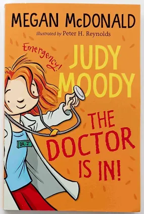 JUDY MOODY THE DOCTOR IS IN! - Megan McDonald