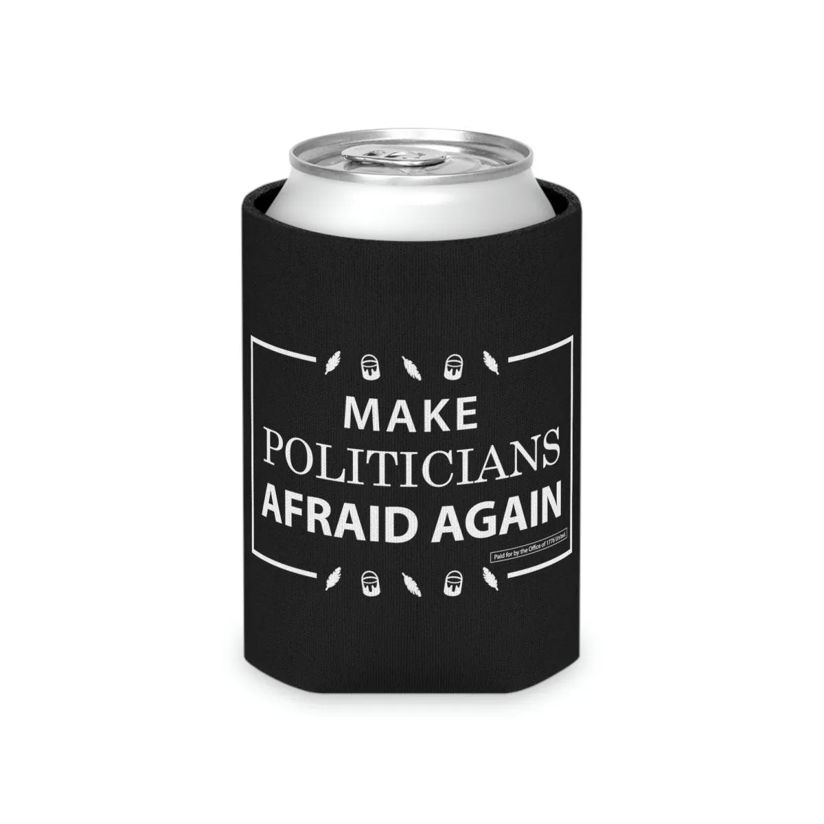 Make Politicians Afraid Again Can Cooler