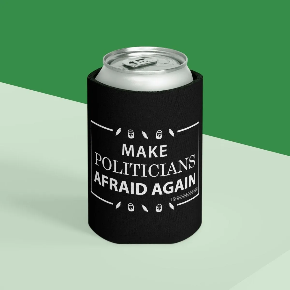 Make Politicians Afraid Again Can Cooler