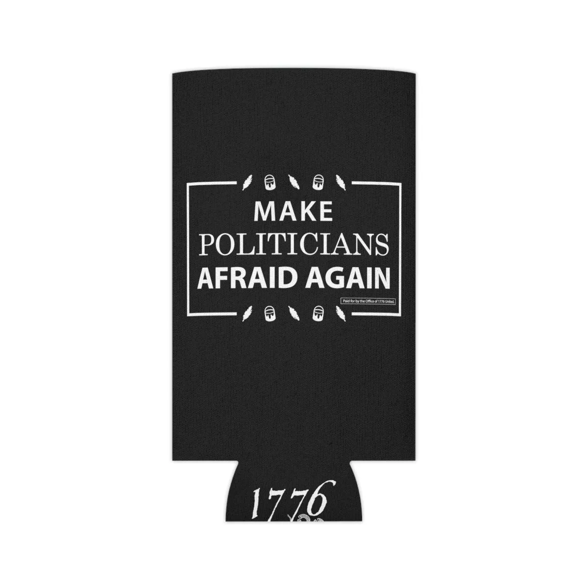 Make Politicians Afraid Again Can Cooler