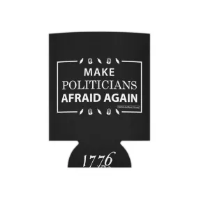 Make Politicians Afraid Again Can Cooler