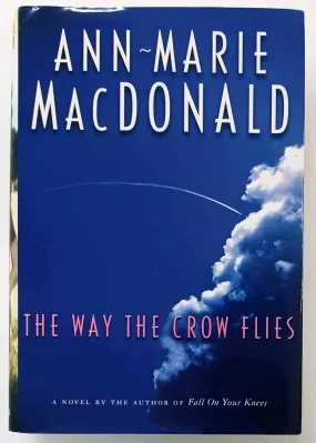 THE WAY THE CROW FLIES - Ann-Marie MacDonald